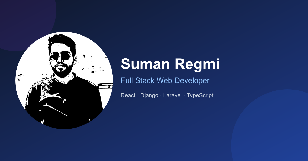 Suman Regmi | Full Stack Developer